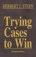 Summation. Vol. IV of Trying Cases to Win