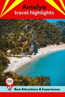 Antalya Travel Highlights: Best Attractions & Experiences B0B93LSWD3 Book Cover