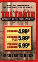 The Truth Behind High Fuel Prices 1599751631 Book Cover