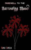 Farewell to the Harrowing Muse B0H9841CB5 Book Cover