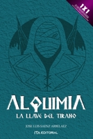 Alquimia. La llave del tirano: Libro I B0CGL3S53J Book Cover