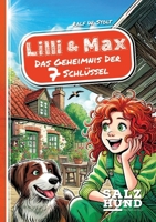 Lilli und Max - Das Geheimnis der 7 Schlüssel: Eine magische Reise voller Abenteuer, Freundschaft und Familiengeheimnisse (German Edition) 3384419391 Book Cover