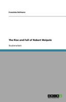 The Rise and Fall of Robert Walpole 3640431472 Book Cover