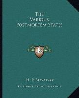 The Various Postmortem States 1425335020 Book Cover