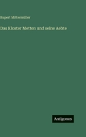 Das Kloster Metten und seine Aebte 1022602845 Book Cover