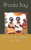 Bound Together In This B0DPXCVP24 Book Cover