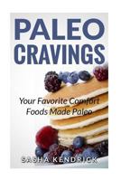 Paleo Cravings: Your Favorite Comfort Foods Made Paleo 150298234X Book Cover