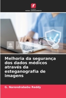 Melhoria da segurança dos dados médicos através da esteganografia de imagens 6206305880 Book Cover