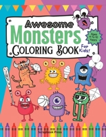 Awesome Monsters Coloring Book For Kids! B0BRQCD41Y Book Cover