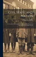 City, State, and Nation: A Text-Book On Constructive Citizenship for Elementary Schools and Junior High Schools 1020724579 Book Cover