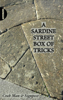 A Sardine Street Box of Tricks: How to Make Your Own Mis-guided Tour on Main Street - A handbook for making a one street 'mis-guided tour', identifying you significant street, mounting your walk and c 1908009578 Book Cover