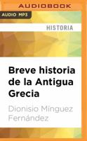 Breve Historia de la Antigua Grecia 153663235X Book Cover