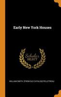 Early New York Houses 1018093710 Book Cover