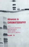 Advances in Chromatography, Volume 15 0824765001 Book Cover