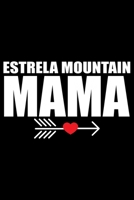 Estrela Mountain Mama: Cool Estrela Mountain Dog Mom Journal Notebook - Gifts Idea for Estrela Mountain Dog Lovers Notebook for Men & Women. 1661979610 Book Cover