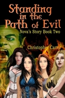 Standing in the Path of Evil: Nova's Story Book Two B08P2C67K1 Book Cover