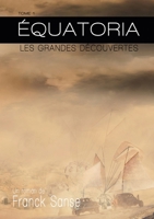 Equatoria: 1. Les grandes découvertes (Équatoria) 1983310018 Book Cover