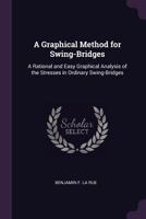 A Graphical Method for Swing-Bridges 1377589455 Book Cover
