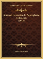 Seasonal Deposition In Aqueoglacial Sediments 1165474131 Book Cover