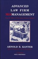 Advanced Law Firm Mismanagement: From the Offices of Fairweather, Winters & Sommers 0945774206 Book Cover