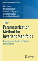 The Parameterization Method for Invariant Manifolds: From Rigorous Results to Effective Computations 3319296604 Book Cover