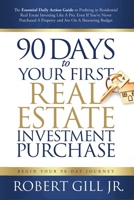 90 Days to Your First Real Estate Investment Purchase 0578718278 Book Cover