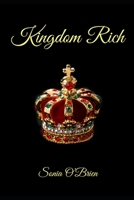 Kingdom Rich: Biblical View on Financial Riches 0982884346 Book Cover