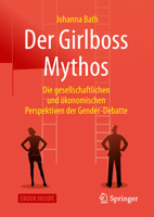 Der Girlboss Mythos: Die gesellschaftlichen und ökonomischen Perspektiven der Gender-Debatte 3662582589 Book Cover