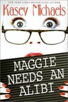 Maggie Needs an Alibi (Maggie Kelly Mystery, #1) 1575668793 Book Cover