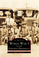 World War I on the Virginia Peninsula 0738568864 Book Cover