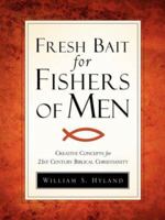 Fresh Bait For Fishers Of Men 1591608767 Book Cover