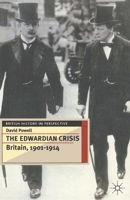 The Edwardian Crisis: Britain, 1901-14 0333595432 Book Cover