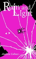 Ruin and Light B0DSG3JB93 Book Cover