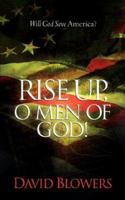 Rise Up, O Men of God! 1600340474 Book Cover