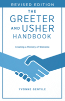 The Greeter and Usher Handbook - Revised Edition: Creating a Ministry of Welcome 1791035191 Book Cover