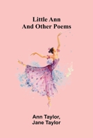Little Ann, and Other Poems 9374121255 Book Cover