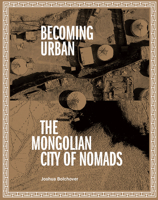 Becoming Urban: City of Nomads 1954081065 Book Cover