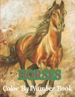 Horses Color By Number Book: A Fun Coloring Book For Horse Lovers Featuring Adorable Horse B09HPLXCTT Book Cover