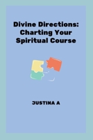 Divine Directions: Charting Your Spiritual Course 8525642371 Book Cover