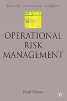 Operational Risk Management (Finance and Capital Markets) 0230506445 Book Cover