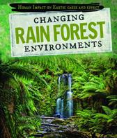 Changing Rain Forest Environments 1725301385 Book Cover