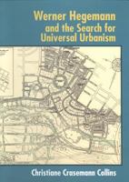 Werner Hegemann and the Search for Universal Urbanism 0393731561 Book Cover