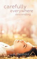 carefully everywhere descending 1634762592 Book Cover