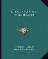 Dream and Myth Interpretation 1425365132 Book Cover