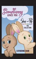 Somebunny Loves You: Skip and Pip - The Collection 0999899406 Book Cover
