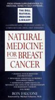 Natural Medicine for Breast Cancer: The Dell Natural Medicine Library (Natural Medicine Series) 0440221676 Book Cover