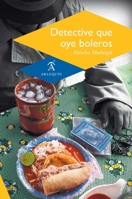 Detective que oye boleros (Spanish Edition) 6078338609 Book Cover