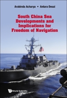 South China Sea Developments and Its Implications for Freedom of Navigation 1800610335 Book Cover