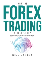 What is Forex Trading Step-by-Step: 2021 Guide for Total Beginners null Book Cover