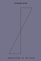 'Crucifixion' of the Child 1449032125 Book Cover